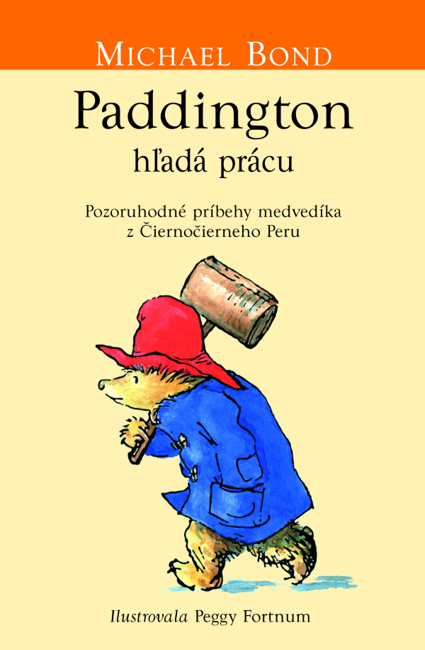 Michael Bond: PADDINGTON SI HĽADÁ PRÁCU