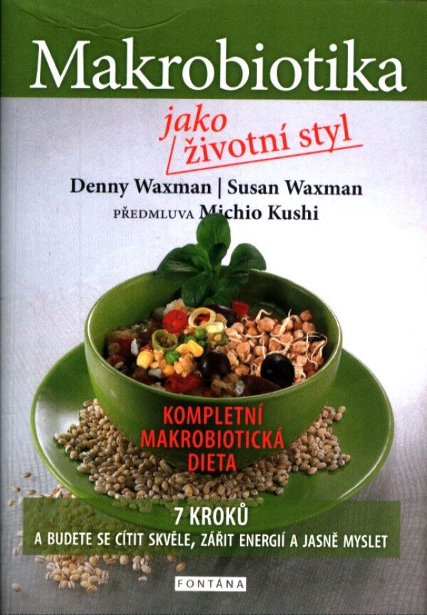 Denny Waxman, Susan Waxman: MAKROBIOTIKA JAKO ŽIVOTNÍ STYL