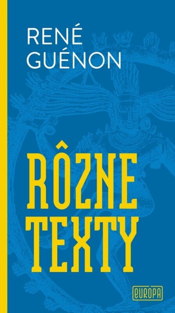 René Guénon: RÔZNE TEXTY