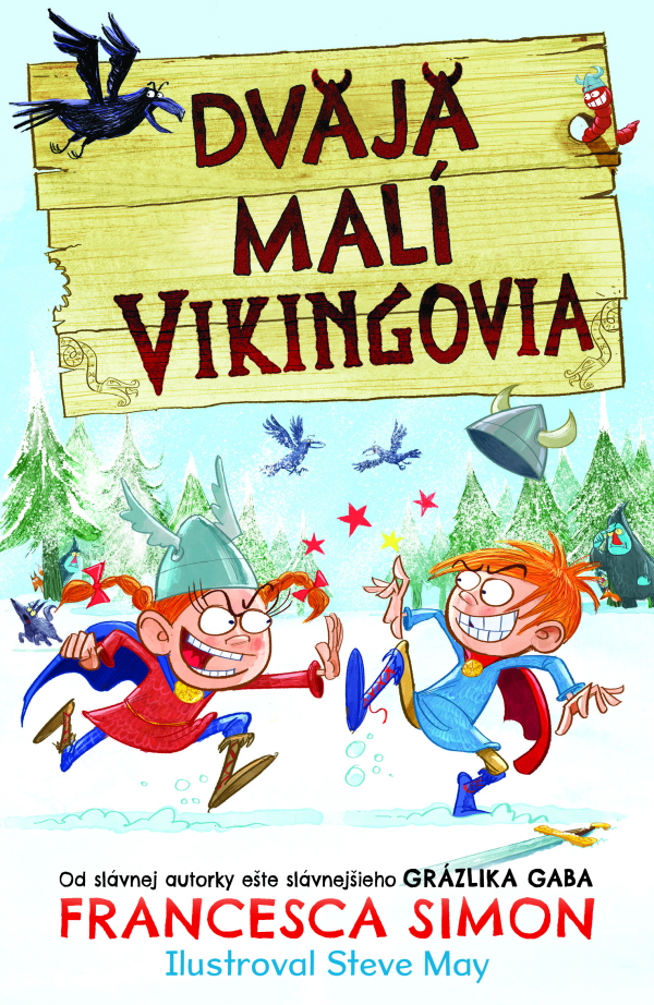 Francesca Simon: DVAJA MALÍ VIKINGOVIA