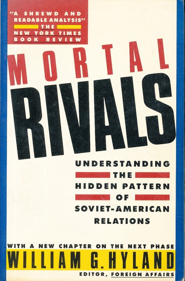 William G. Hyland: MORTAL RIVALS