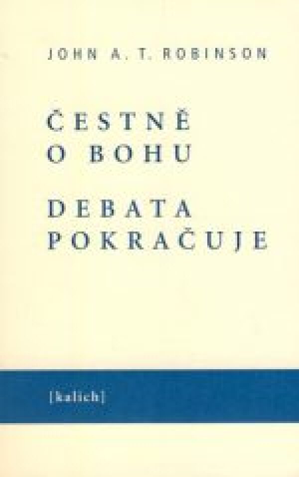 John Robinson: ČESTNĚ O BOHU. DEBATA POKRAČUJE