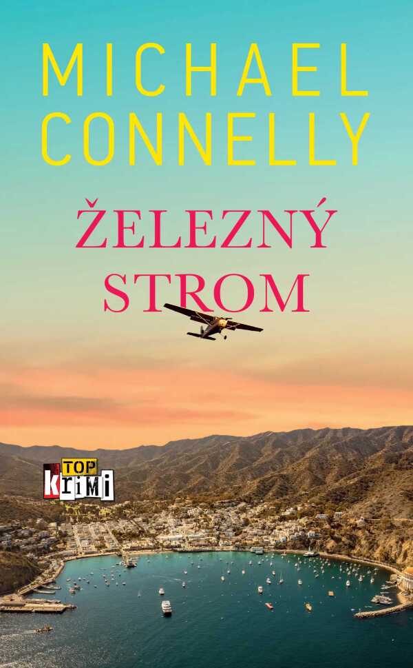 Michael Connelly: ŽELEZNÝ STROM