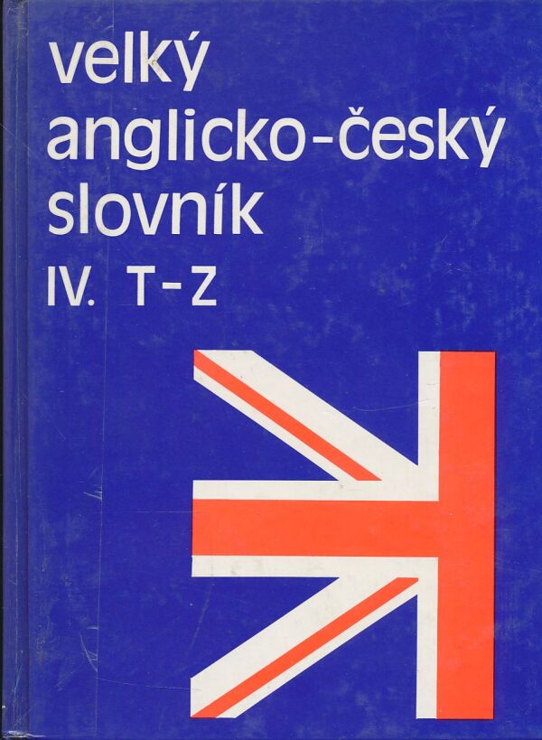 Karel Hais, Břetislav Hodek: Velký anglicko-český slovník I-IV