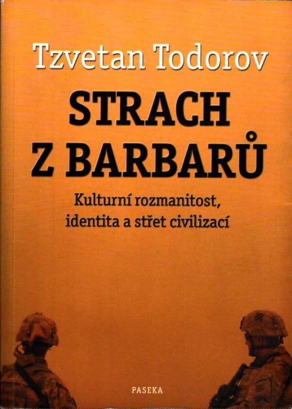 Tzvetan Todorov: STRACH Z BARBARŮ