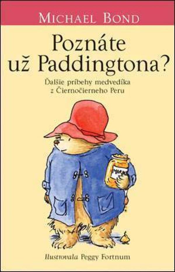 Michael Bond: POZNÁTE UŽ PADDINGTONA?