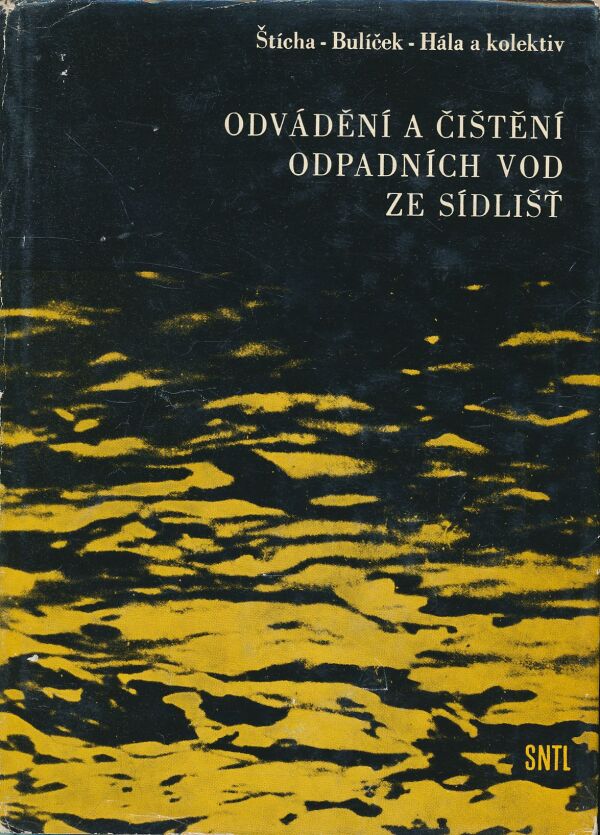 Štícha, Bulíček, Hála a kol.: Odvádění a čištění odpadních vod ze sídlišť