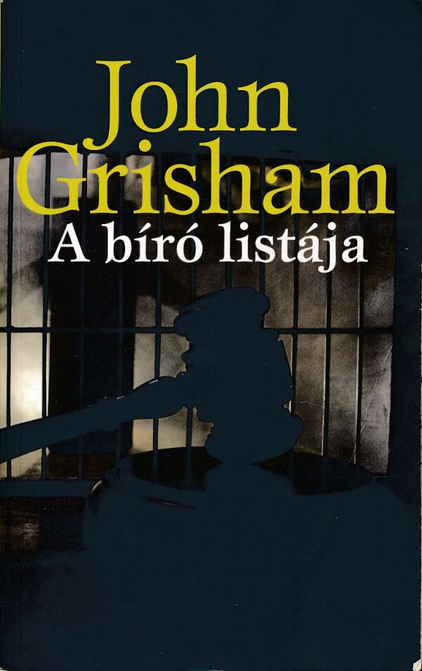 John Grisham: A BÍRÓ LISTÁJA