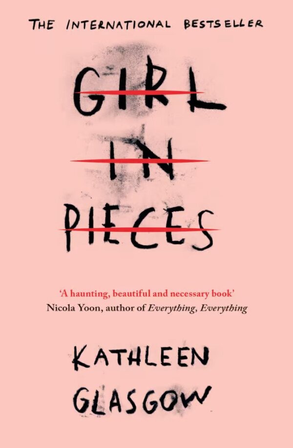 Kathleen Glasgow: GIRL IN PIECES