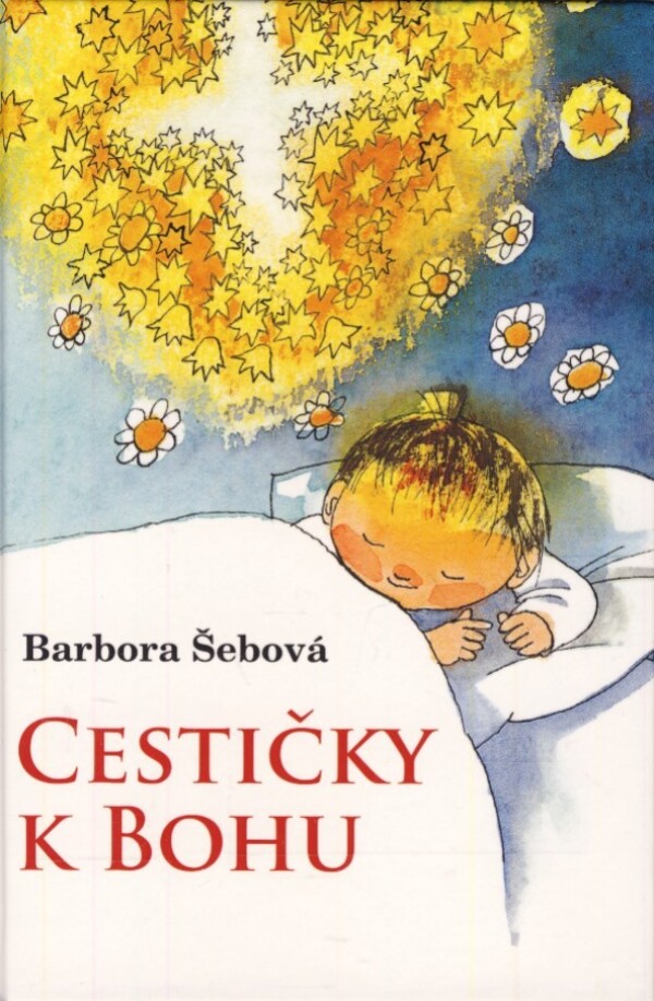 Barbora Šebová: CESTIČKY K BOHU