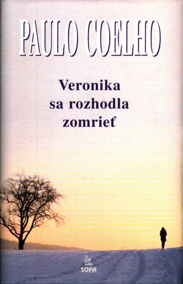 Paulo Coelho: VERONIKA SA ROZHODLA ZOMRIEŤ
