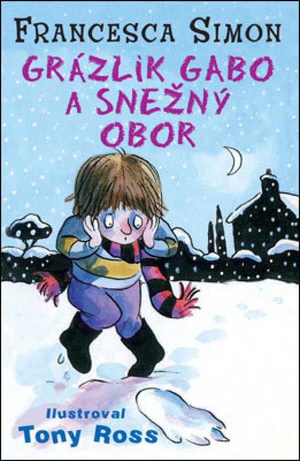 Francesca Simon: GRÁZLIK GABO A SNEŽNÝ OBOR