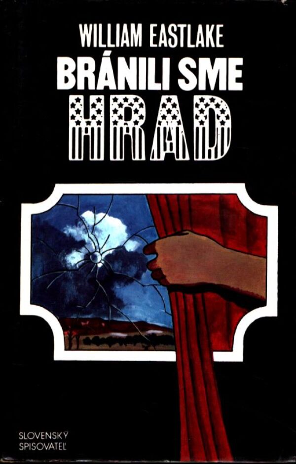 Wiliam Eastlake: BRÁNILI SME HRAD