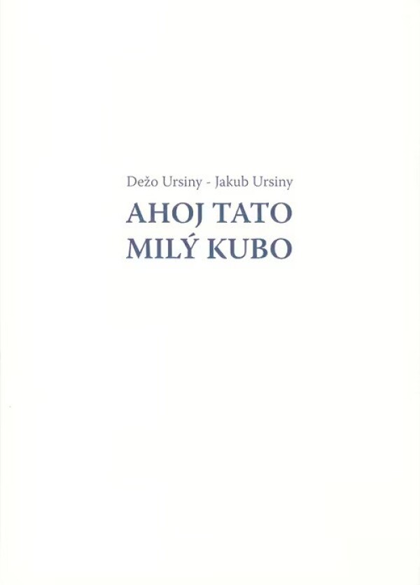 Dežo Ursiny, Jakub Ursiny: