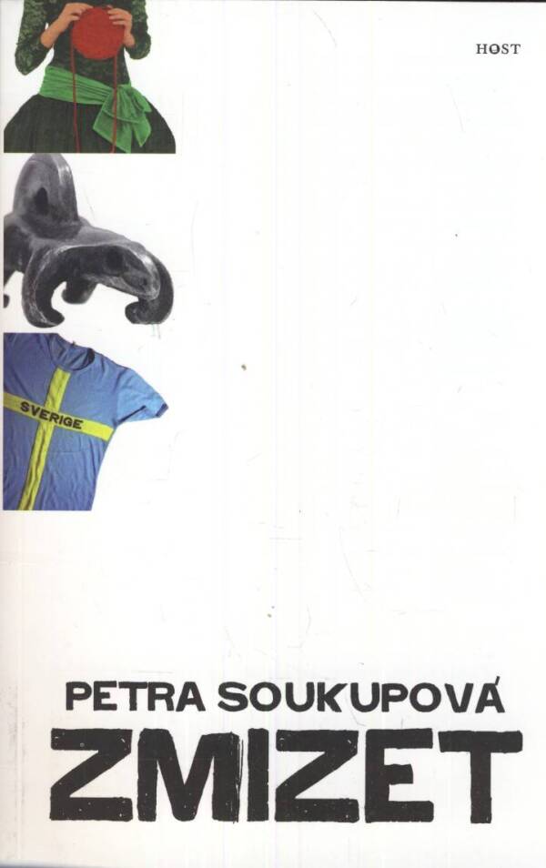 Petra Soukupová: ZMIZET