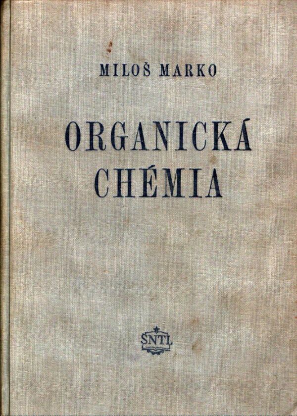 Miloš Marko: ORGANICKÁ CHÉMIA