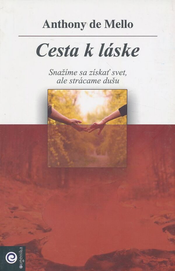 Anthony de Mello: Cesta k láske