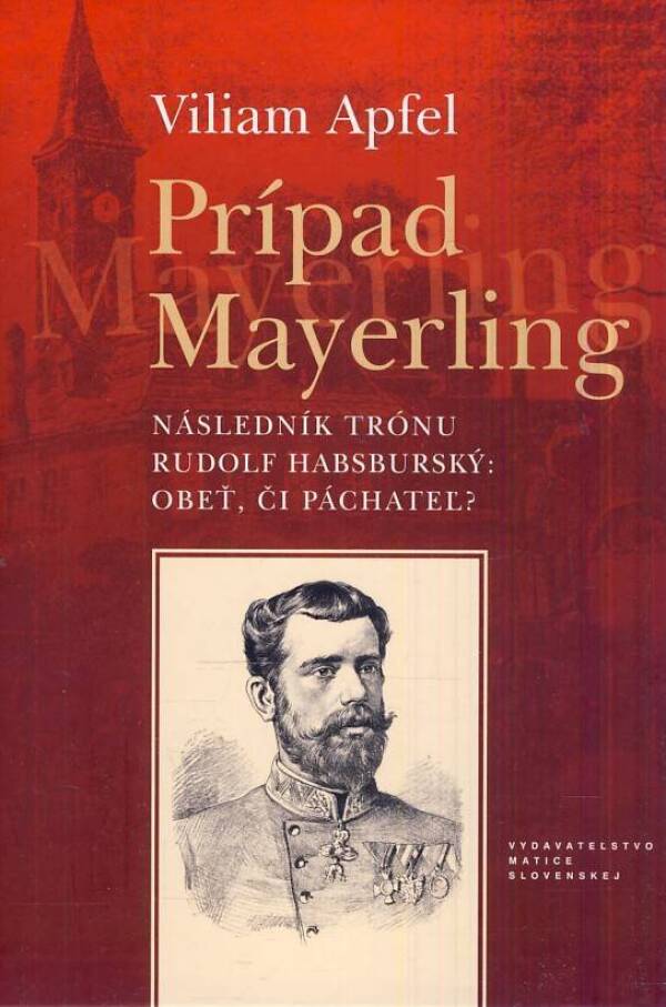 Viliam Apfel: PRÍPAD MAYERLING