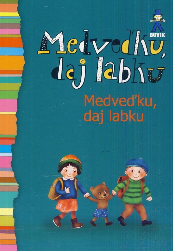 MEDVEĎKU, DAJ LABKU