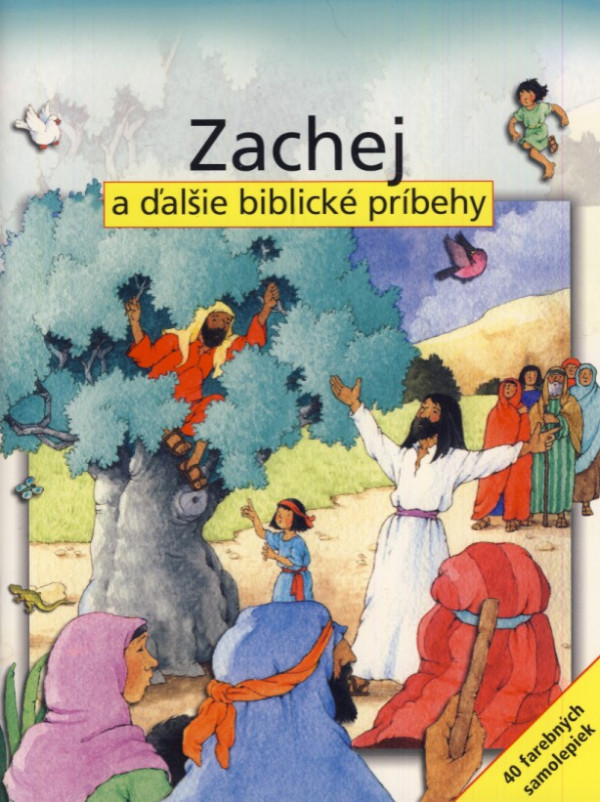 ZACHEJ A ĎALŠIE BIBLICKÉ PRÍBEHY