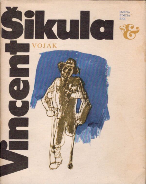 Vincent Šikula: VOJAK