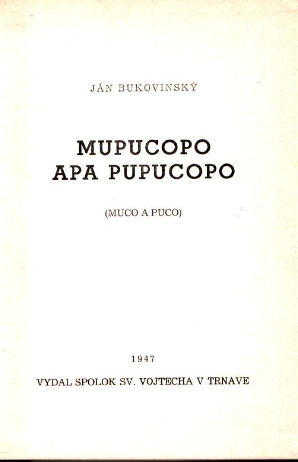 Ján Bukovinský: MUPUCOPO APA PUPUCOPO