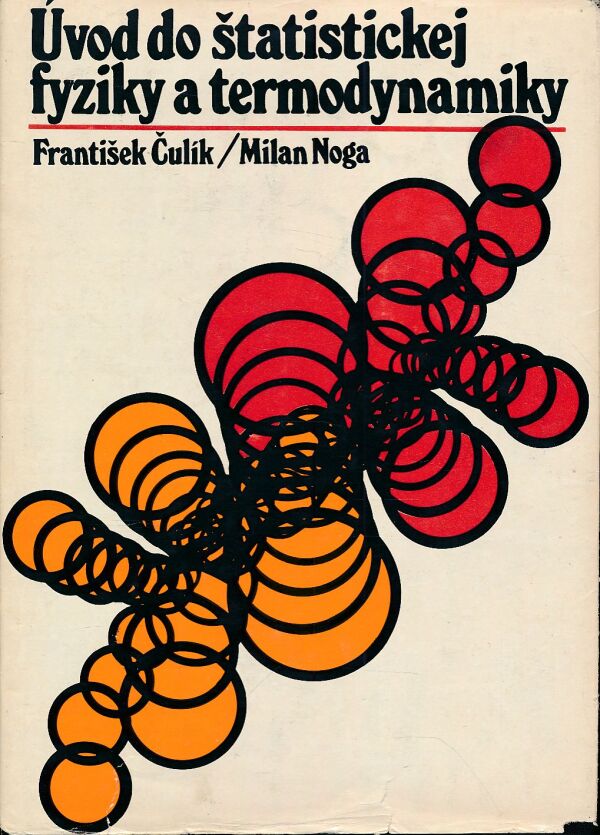 F. Čulík, M. Noga: ÚVOD DO ŠTATISTICKEJ FYZIKY A TERMODYNAMIKY