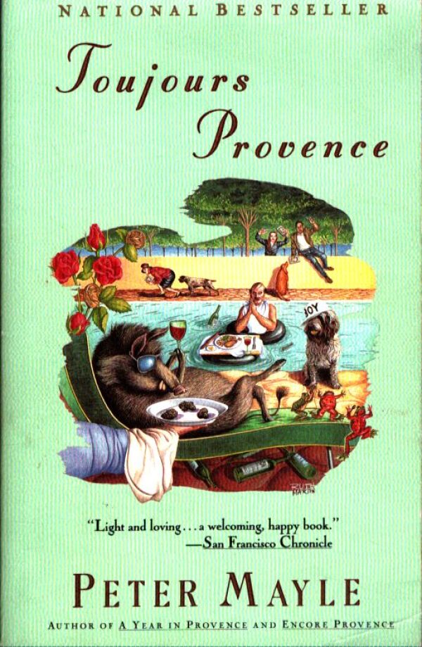Peter Mayle: TOUJOURS PROVENCE