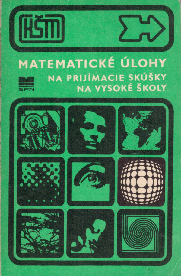 Bohumír Parízek, Ján Horniaček, Anton Galan, Dušan Kollár: MATEMATICKÉ ÚLOHY NA PRIJÍMACIE SKÚŠKY NA VYSOKÉ ŠKOLY