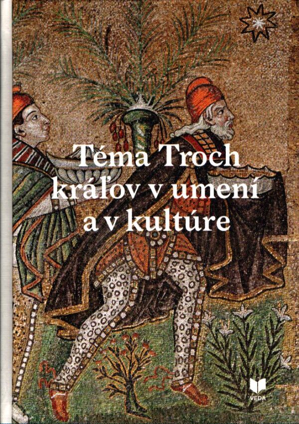 Ivan Gerát: TÉMA TROCH KRÁĽOV V UMENÍ A V KULTÚRE