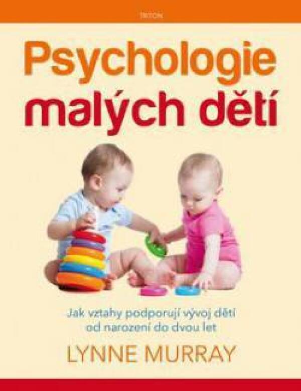 Lynne Murray: PSYCHOLOGIE MALÝCH DĚTÍ