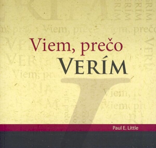 Paul E. Little: VIEM, PREČO VERÍM