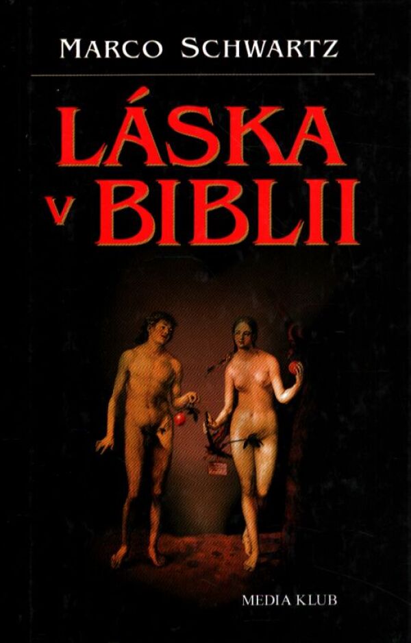 Marco Schwartz: LÁSKA V BIBLII