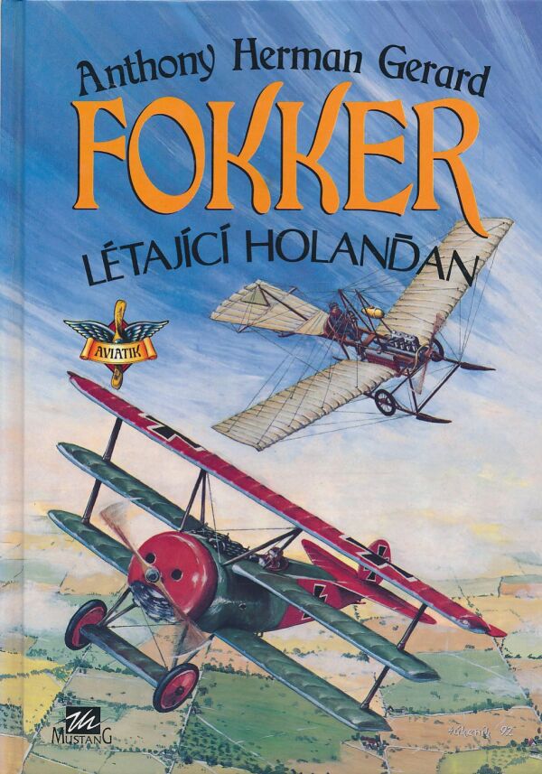 Anthony Herman Gerard Fokker: Létající holanďan