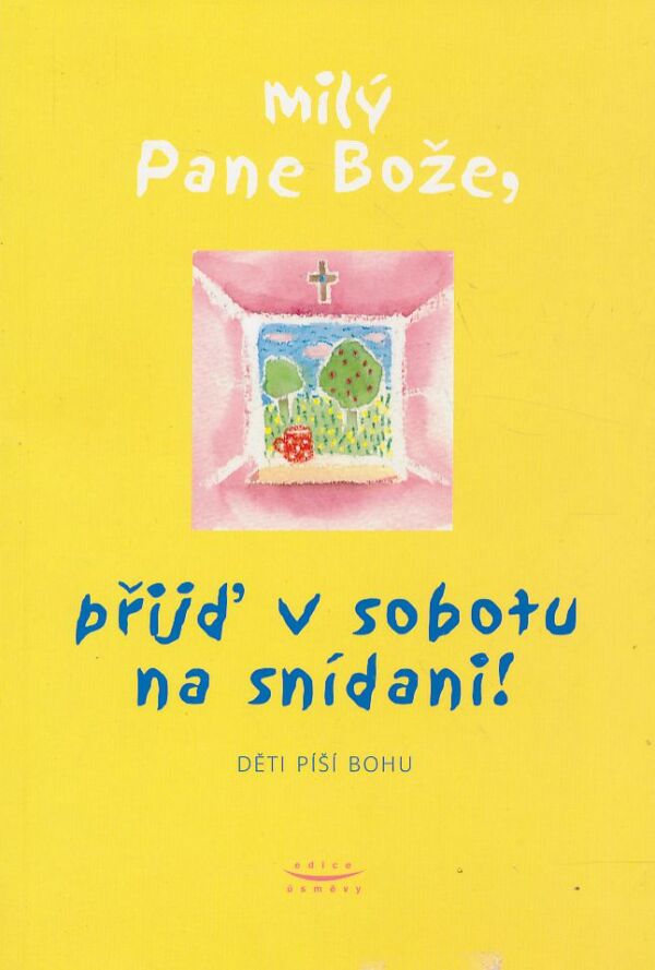 David Heller: Milý Pane Bože, přijď v sobotu na snídani!