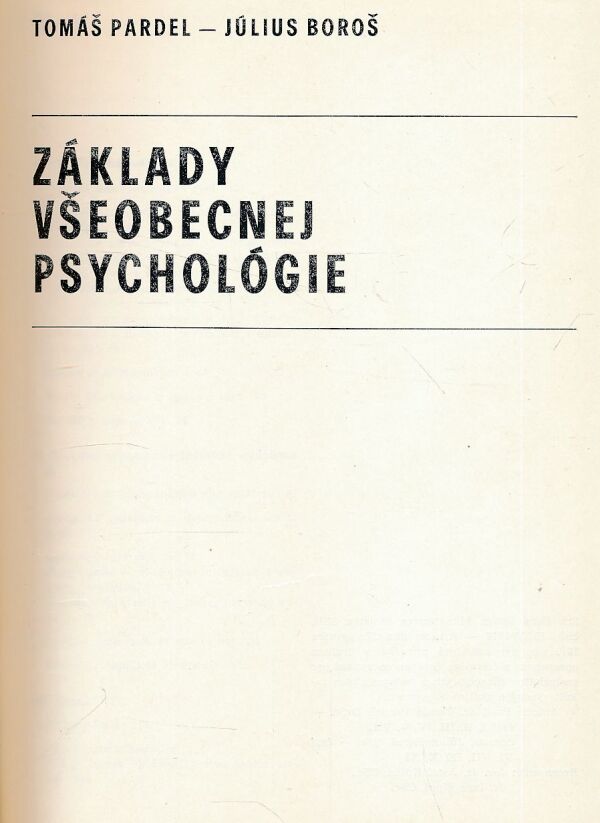 T. Pardel, J. Boroš: ZÁKLADY VŠEOBECNEJ PSYCHOLÓGIE