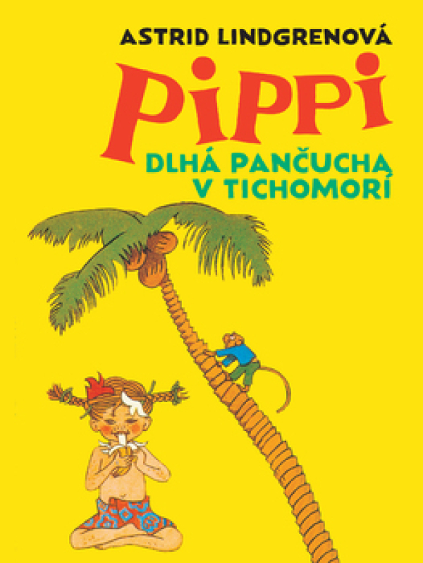 Astrid Lindgrenová: PIPPI DLHÁ PANČUCHA V TICHOMORÍ