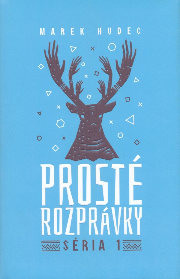 Marek Hudec: PROSTÉ ROZPRÁVKY. SÉRIA 1