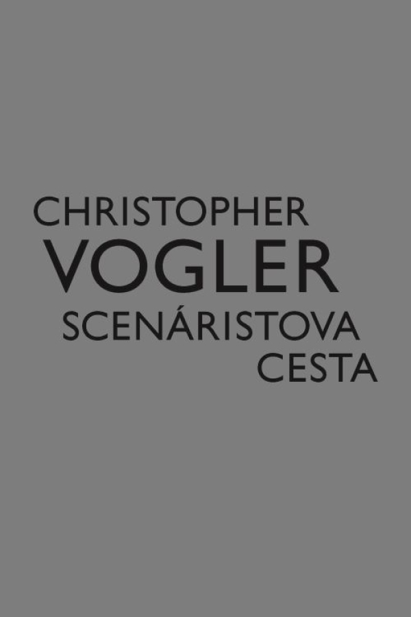 Christopher Vogler: SCENÁRISTOVA CESTA