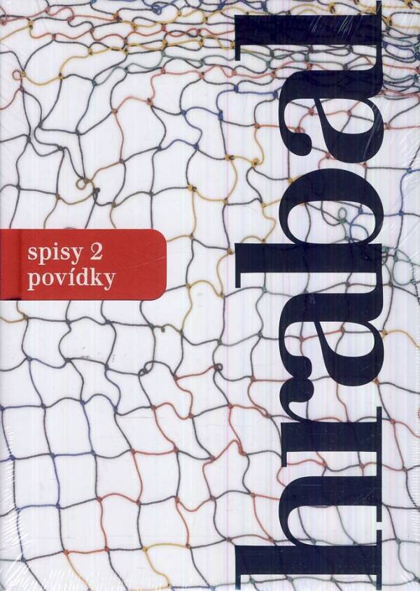 Bohumil Hrabal: SPISY 2 - POVÍDKY