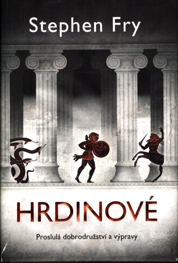 Stephen Fry: HRDINOVÉ