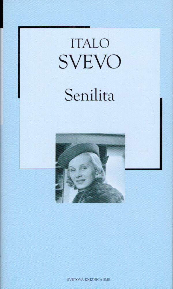 Italo Svevo: SENILITA