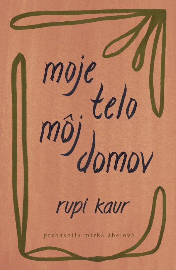 Rupi Kaur: MOJE TELO MÔJ DOMOV
