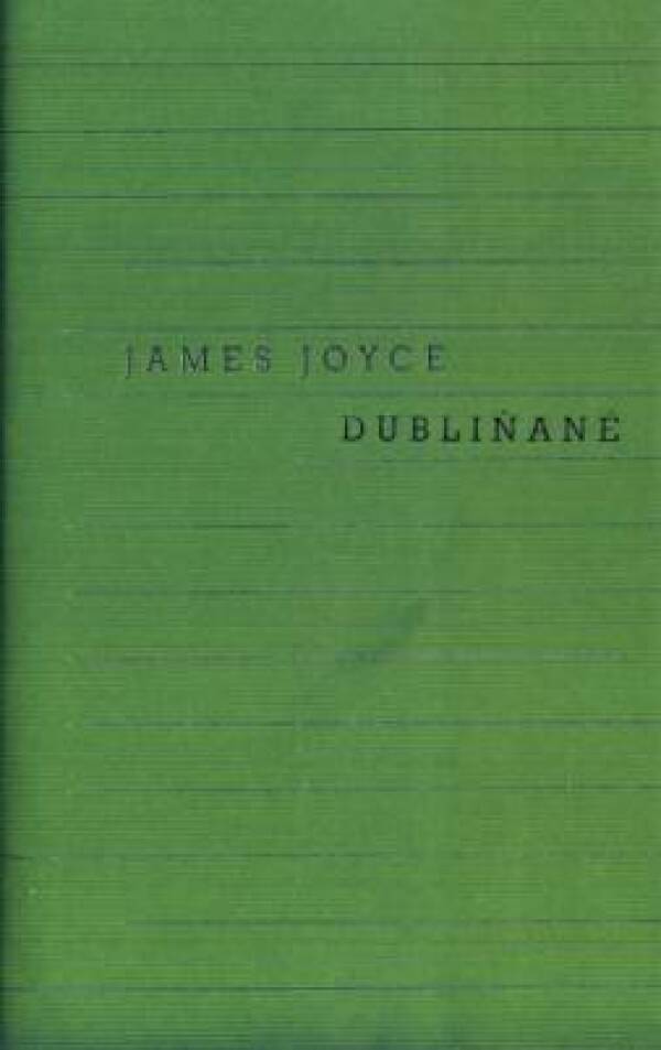 James Joyce: DUBLIŇANÉ