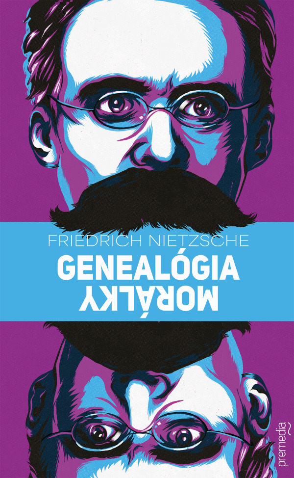 Friedrich Nietzsche: GENEALÓGIA MORÁLKY