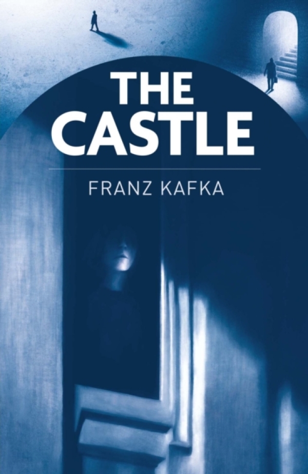 Franz Kafka: THE CASTLE