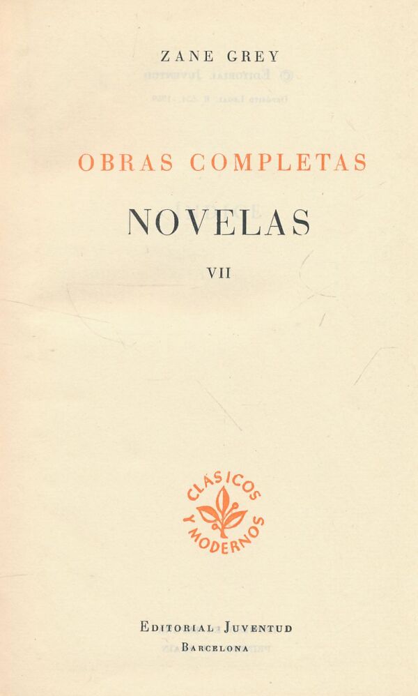 Zane Grey: Obras Completas - Novelas VII