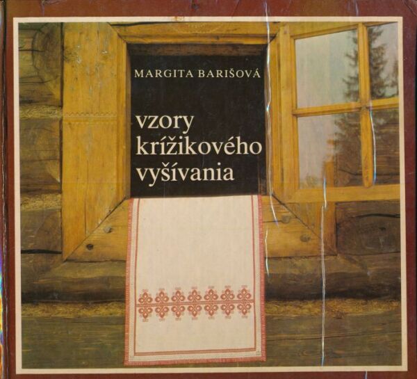 Margita Barišová: VZORY KRÍŽIKOVÉHO VYŠÍVANIA