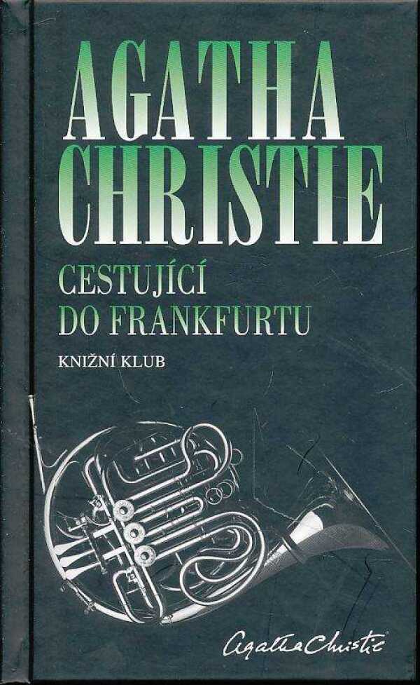 Agatha Christie: CESTUJÍCÍ DO FRANKFURTU