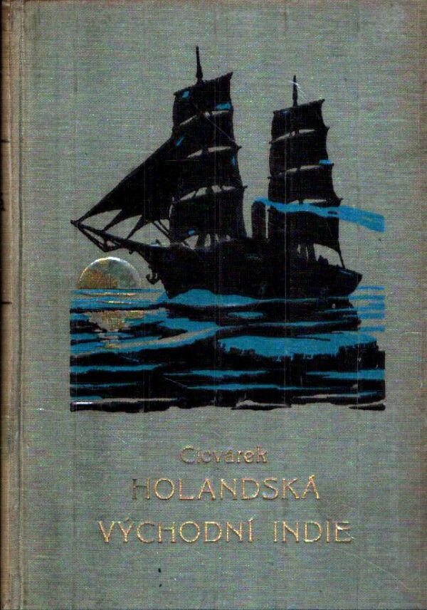 R. Cicvárek: HOLANDSKÁ VÝCHODNÍ INDIE